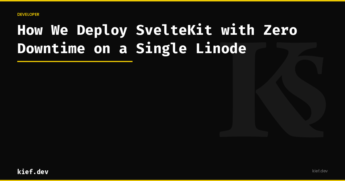 How We Deploy SvelteKit with Zero Downtime on a Single Linode