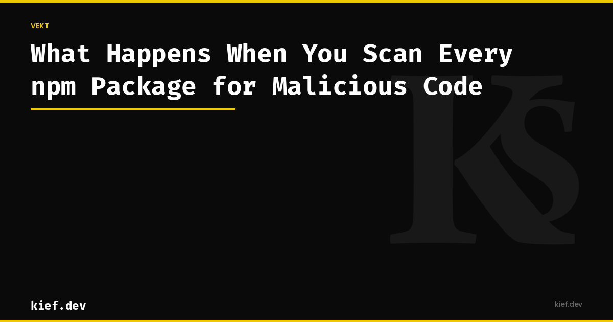 What Happens When You Scan Every npm Package for Malicious Code