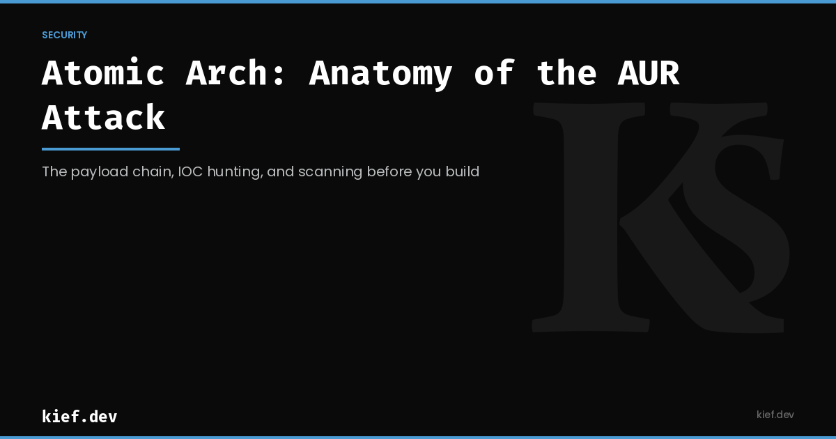Atomic Arch: How the AUR Attack Actually Worked, and How to Lock Your System Down
